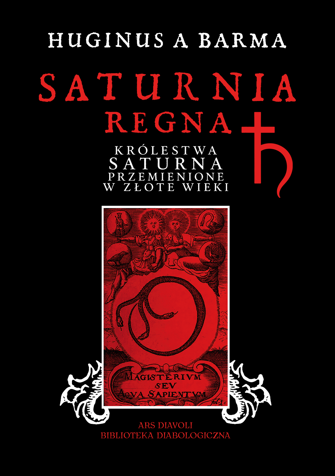 Saturnia Regna - Huginus a Barma