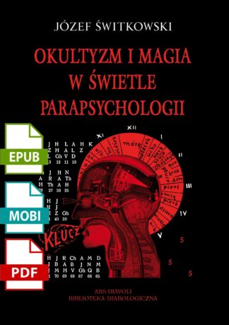 Okultyzm i magia w świetle parapsychologii - Józef Świtkowski (ebook)